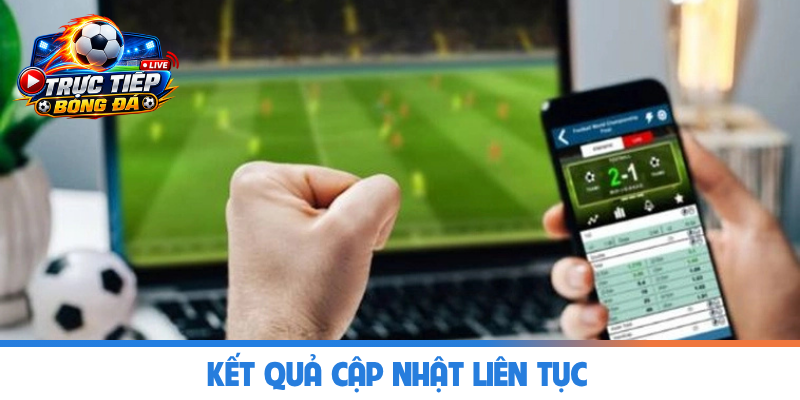 Kết quả cập nhật liên tục 