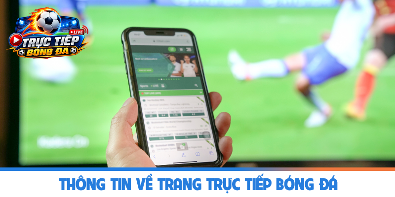 Thông tin về trang Trực Tiếp Bóng Đá